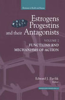 Estrogens, Progestins, and Their Antagonists: Functions and Mechanisms of Action