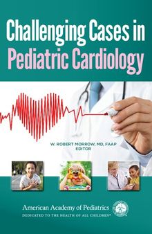 Challenging Cases in Pediatric Cardiology