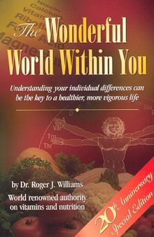 Orthomolecular Medicine: The Wonderful World Within You