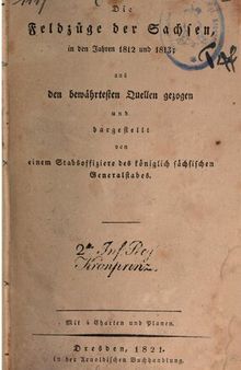 Die Feldzüge der Sachsen in den Jahren 1812 und 1813