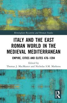 Italy and the East Roman World in the Medieval Mediterranean