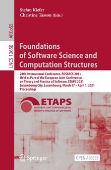 Foundations of Software Science and Computation Structures. 24th International Conference, FOSSACS 2021 Held as Part of the European Joint Conferences on Theory and Practice of Software, ETAPS 2021 Luxembourg City, Luxembourg, March 27 – April 1, 2021 Proceedings