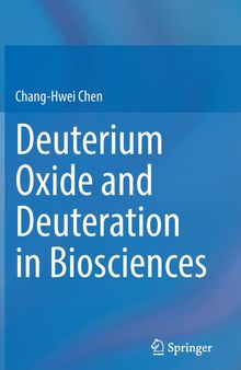 Deuterium Oxide and Deuteration in Biosciences