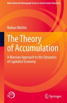 The Theory of Accumulation: A Marxian Approach to the Dynamics of Capitalist Economy