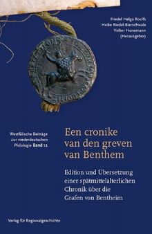 Een cronike van den greven van Benthem: Edition und Übersetzung einer spätmittelalterlichen Chronik über die Grafen von Bentheim