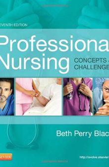 Professional Nursing: Concepts & Challenges, 7e