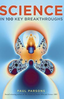 Science in 100 Key Breakthroughs