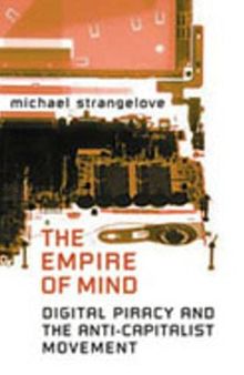 The Empire of Mind: Digital Piracy and the Anti-Capitalist Movement