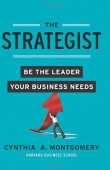 The Strategist: Be the Leader Your Business Needs