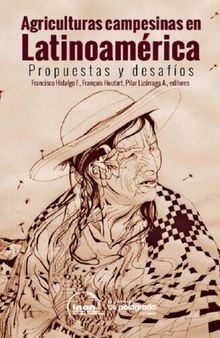 Agriculturas campesinas en Latinoamérica: propuestas y desafíos