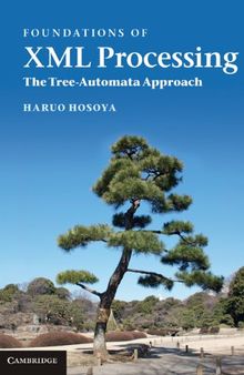 Foundations of XML Processing: The Tree-Automata Approach