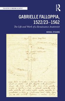 Gabrielle Falloppia, 1522/23–1562: The Life and Work of a Renaissance Anatomist