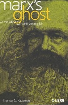 Marx's Ghost: Conversations with Archaeologists