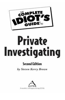 The Complete Idiot's Guide to Private Investigating