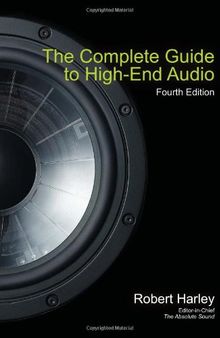 The Complete Guide to High-End Audio