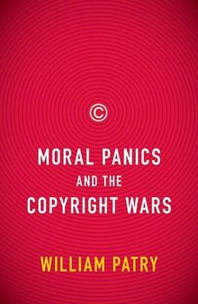 Moral Panics and the Copyright Wars