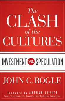 The Clash of the Cultures: Investment vs. Speculation