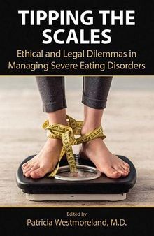 Tipping the Scales: Ethical and Legal Dilemmas in Managing Severe Eating Disorders