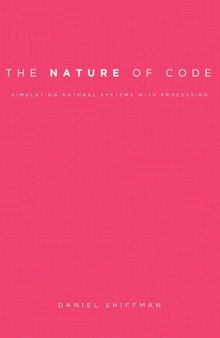 The Nature of Code: Simulating Natural Systems with Processing