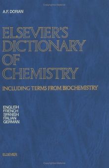 Elsevier's Dictionary of Chemistry: Including Terms from Biochemistry