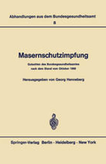 Masernschutzimpfung: Gutachten des Bundesgesundheitsamtes nach dem Stand vom Oktober 1968