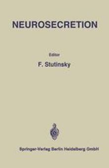 Neurosecretion: IV. International Symposium on Neurosecretion / IVe Symposium International sur la Neurosécrétion