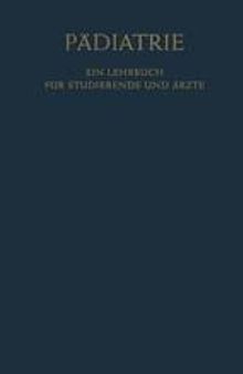 Pädiatrie: Ein Lehrbuch für Studierende und Ärzte