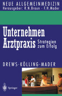 Unternehmen Arztpraxis: Strategien zum Erfolg