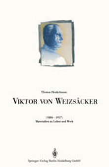 Viktor von Weizsäcker (1886–1957): Materialien zu Leben und Werk