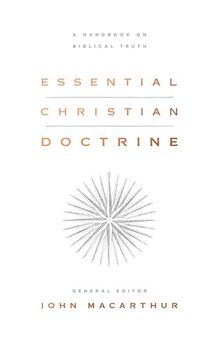 Essential Christian Doctrine: A Handbook on Biblical Truth