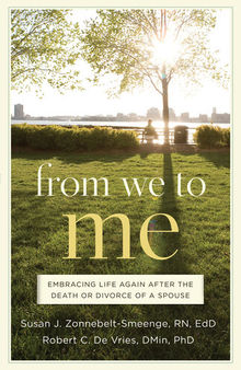 From We to Me: Embracing Life Again After the Death or Divorce of a Spouse