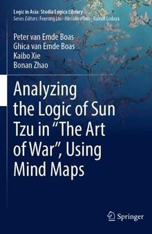 Analyzing the Logic of Sun Tzu in “The Art of War”, Using Mind Maps