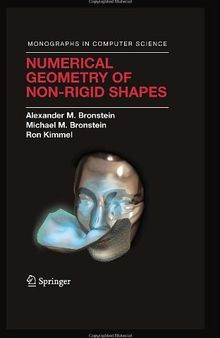 Numerical Geometry of Non-Rigid Shapes