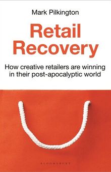 Retail Recovery: How Creative Retailers Are Winning in Their Post-Apocalyptic World