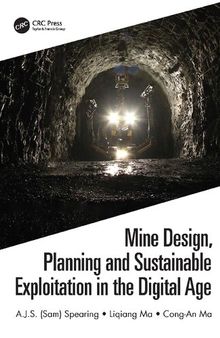 Mine Design, Planning and Sustainable Exploitation in the Digital Age