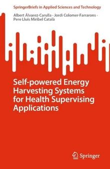 Self-powered Energy Harvesting Systems for Health Supervising Applications