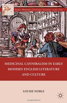 Medicinal Cannibalism in Early Modern English Literature and Culture