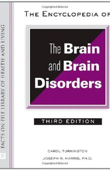 The Encyclopedia of the Brain and Brain Disorders