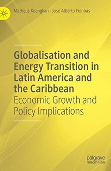 Globalisation and Energy Transition in Latin America and the Caribbean: Economic Growth and Policy Implications