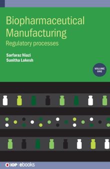 Biopharmaceutical Manufacturing, Volume 1: Regulatory Processes