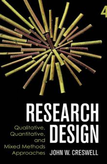 Research Design: Qualitative, Quantitative, and Mixed Method Approaches