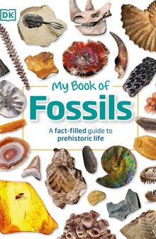 My Book of Fossils: A fact-filled guide to prehistoric life