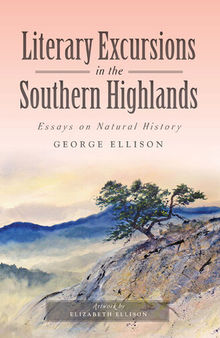 Literary Excursions in the Southern Highlands: Essays on Natural History