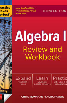 Practice Makes Perfect: Algebra II Review and Workbook, Third Edition