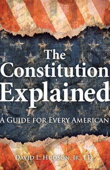 The Constitution Explained: A Guide for Every American