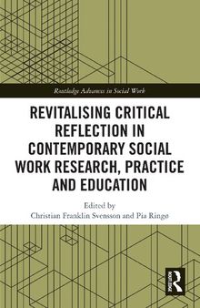 Revitalising Critical Reflection in Contemporary Social Work Research, Practice and Education