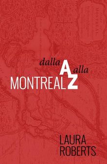 Montreal Dalla A Alla Z