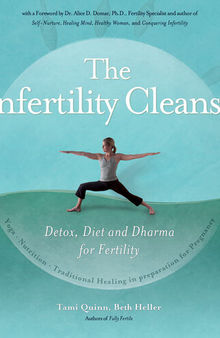 The Infertility Cleanse: Detox, Diet and Dharma for Fertility