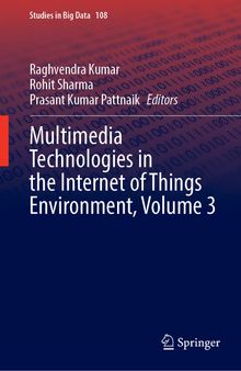 Multimedia Technologies in the Internet of Things Environment, Volume 3