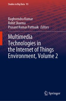 Multimedia Technologies in the Internet of Things Environment, Volume 2